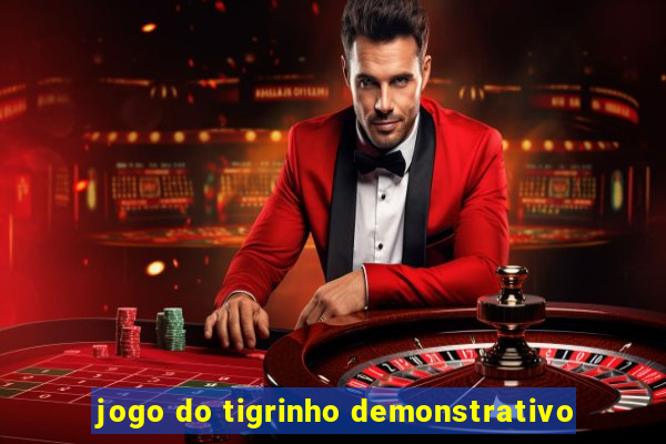 jogo do tigrinho demonstrativo